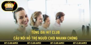 Tổng đài Hit Club