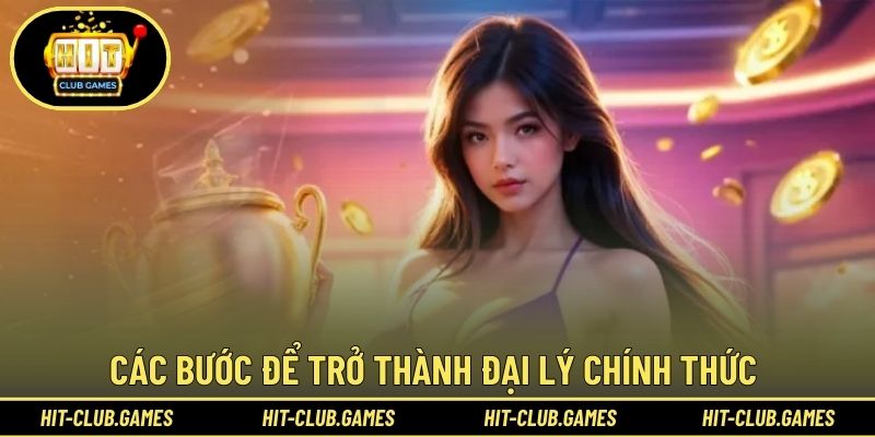 Các bước để trở thành đại lý chính thức 